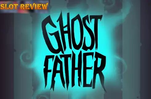 Ghostfather slot