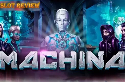 Machina slot